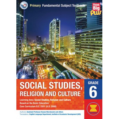 PRIMARY SOCIAL STUDIES, RELIGION AND CULTURE GRADE 6, BOOK 6 (CIVICS, CULTURE AND LIVING IN SOCIETY)